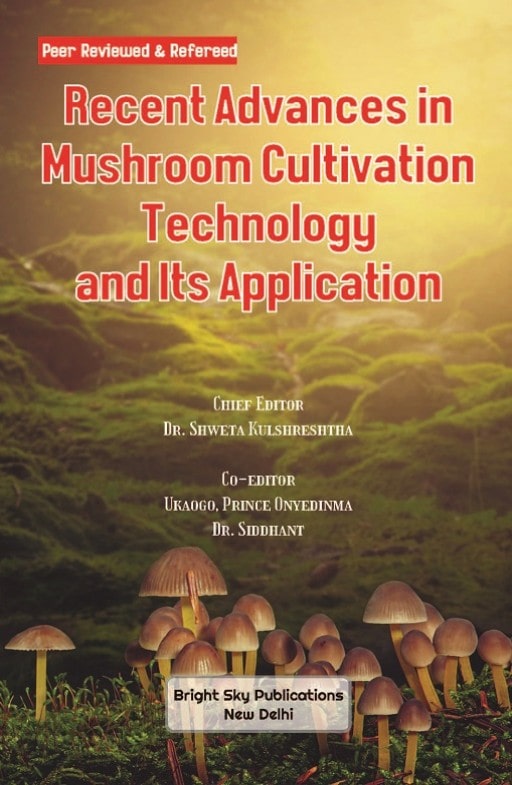 Recent Advances in Mushroom Cultivation Technology and its Application