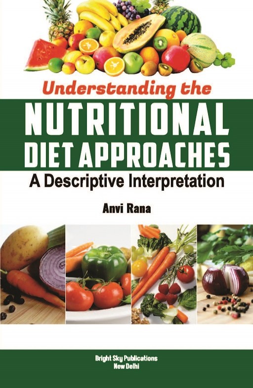 Understanding the Nutritional Diet Approaches: A Descriptive Interpretation