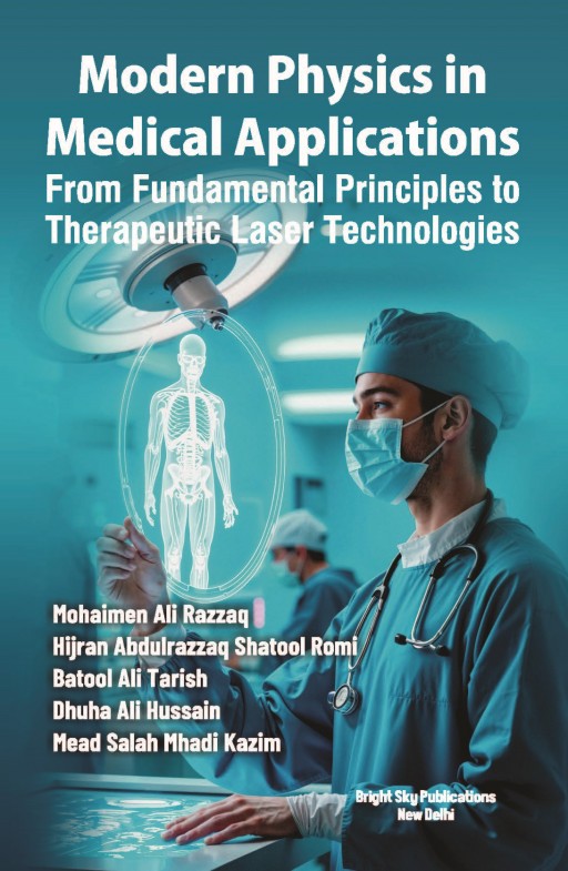 Modern Physics in Medical Applications: From Fundamental Principles to Therapeutic Laser Technologies Modern Physics in Medical Applications: From Fundamental Principles to Therapeutic Laser Technologies