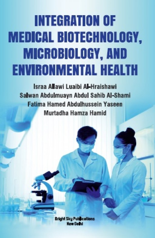 Integration of Medical Biotechnology, Microbiology, and Environmental Health: Towards Comprehensive Strategies for Enhancing Public Health and Environmental Sustainability