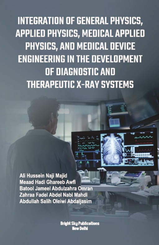 Integration of General Physics, Applied Physics, Medical Applied Physics, and Medical Device Engineering in the Development of Diagnostic and Therapeutic X-Ray Systems
