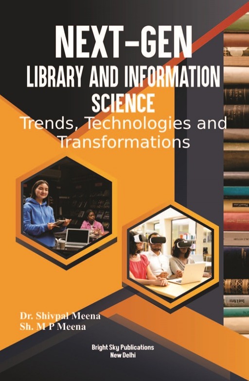 Next-Gen Library and Information Science: Trends, Technologies, and Transformations