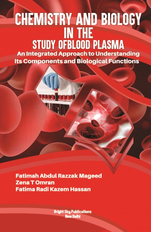 Chemistry and Biology in the Study of Blood Plasma: An Integrated Approach to Understanding Its Components and Biological Functions