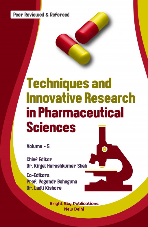 Techniques and Innovative Research in Pharmaceutical Science (Volume - 5)