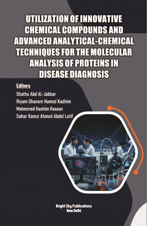 Utilization of Innovative Chemical Compounds and Advanced Analytical-Chemical Techniques for the Molecular Analysis of Proteins in Disease Diagnosis