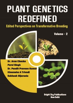 Plant Genetics Redefined: Edited Perspectives on Transformative Breeding (Volume-2)