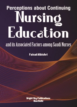 Perceptions about Continuing Nursing Education and its Associated Factors among Saudi Nurses