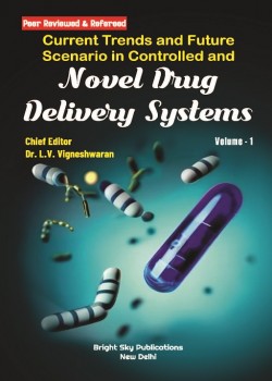 Current Trends and Future Scenario in Controlled and Novel Drug Delivery Systems (Volume - 1)