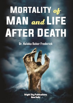 Mortality of Man and Life After Death