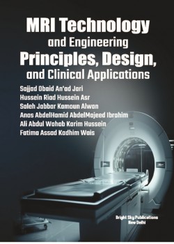 MRI Technology and Engineering: Principles, Design, and Clinical Applications