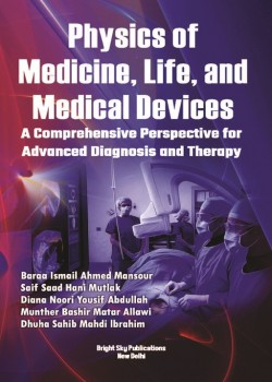 Physics of Medicine, Life, and Medical Devices: A Comprehensive Perspective for Advanced Diagnosis and Therapy