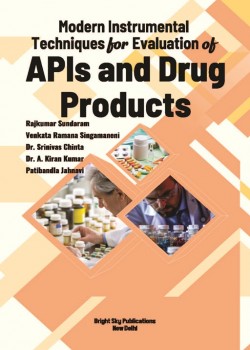 Modern Instrumental Techniques for Evaluation of APIS and Drug Products