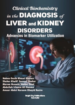 Clinical Biochemistry in the Diagnosis of Liver and Kidney Disorders: Advances in Biomarker Utilization