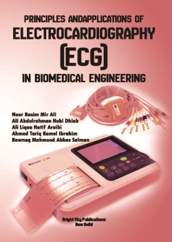 Principles and Applications of Electrocardiography (ECG) in Biomedical Engineering
