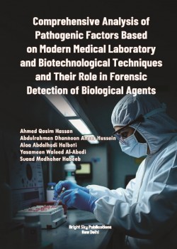 Comprehensive Analysis of Pathogenic Factors Based on Modern Medical Laboratory and Biotechnological Techniques and Their Role in Forensic Detection of Biological Agents